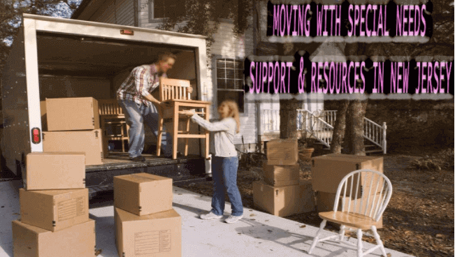 Moving with Special Needs: Support & Resources in New Jersey